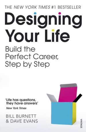 Designing Your Life: Build the Perfect Career, Step by Step de Bill Burnett