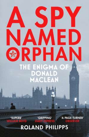 A Spy Named Orphan de Roland Philipps