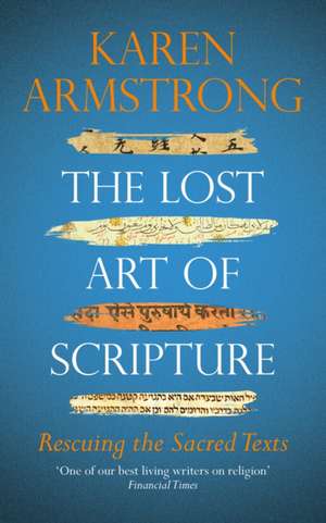 Armstrong, K: Lost Art of Scripture de Karen Armstrong