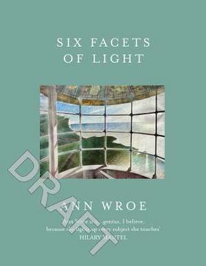 Six Facets of Light de Ann Wroe