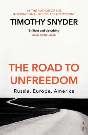 The Road to Unfreedom de Timothy Snyder