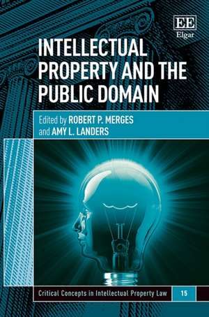 Intellectual Property and the Public Domain de Robert P. Merges