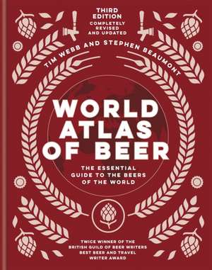 World Atlas of Beer de Tim Webb