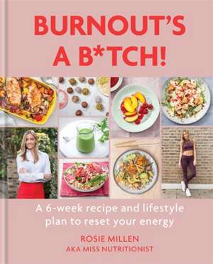 Burnout's A B*tch! de Rosie Millen