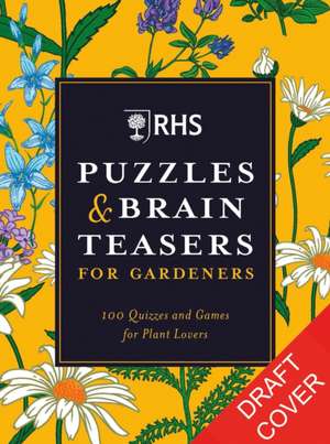 Rhs Puzzles & Brain Teasers for Gardeners de Simon Akeroyd