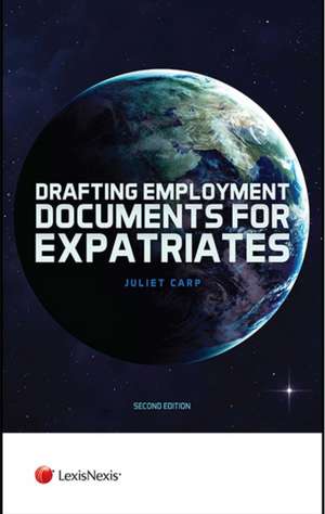 Drafting Employment Documents for Expatriates de Juliet Carp