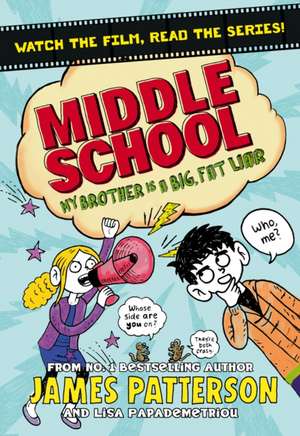 Middle School: My Brother Is a Big, Fat Liar de James Patterson