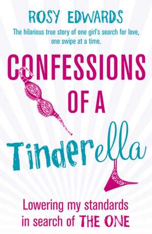 Edwards, R: Confessions of a Tinderella de Rosy Edwards