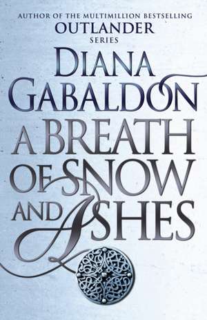 Cartea A Breath of Snow and Ashes de Diana Gabaldon