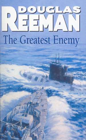 The Greatest Enemy de Douglas Reeman