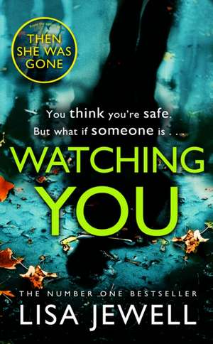 Watching You de Lisa Jewell