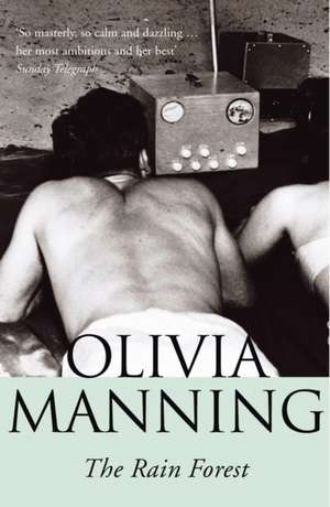 The Rain Forest de Olivia Manning