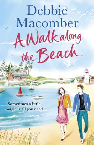 A Walk Along the Beach de Debbie Macomber