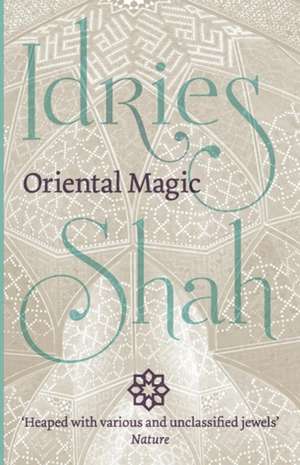 Oriental Magic de Idries Shah