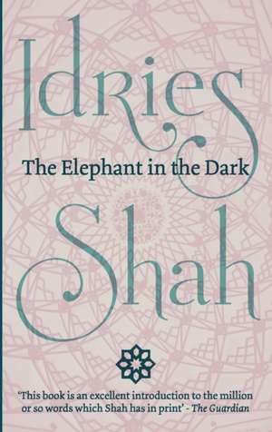 The Elephant in the Dark de Idries Shah