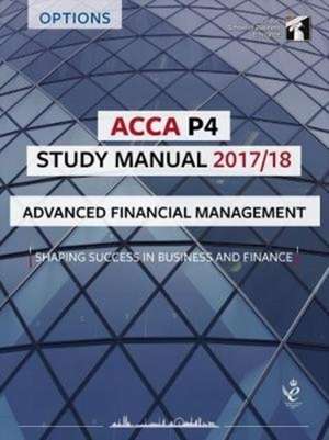 ACCA P4 Advanced Financial Management Study Manual