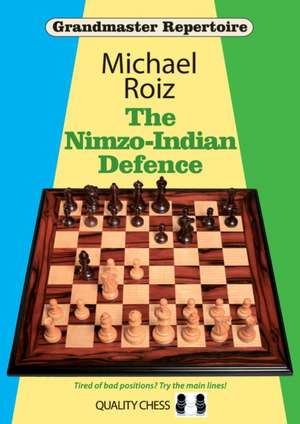 The Nimzo-Indian Defence de Roiz, Michael