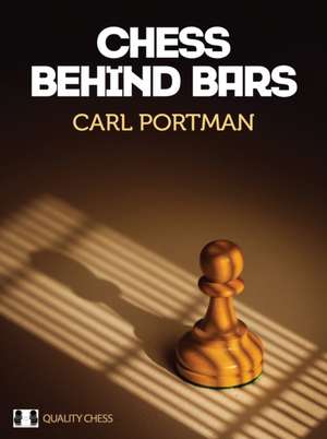 Chess Behind Bars de Carl Portman