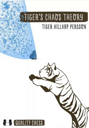 Tiger's Chaos Theory de Tiger Hillarp-Persson