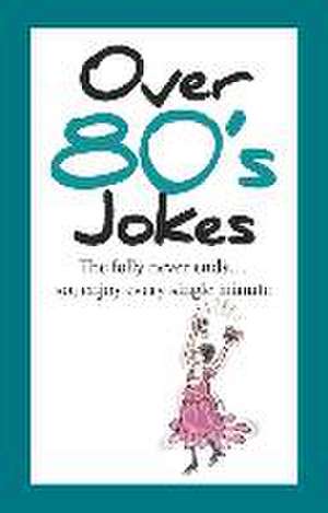 Over 80's Jokes de Helen Exley