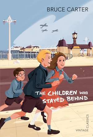 The Children Who Stayed Behind de Bruce Carter