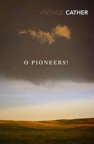 O Pioneers! de Willa Cather