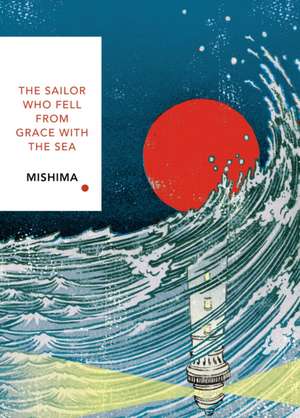 The Sailor Who Fell from Grace With the Sea de Yukio Mishima