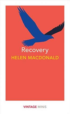 Recovery de Helen Macdonald