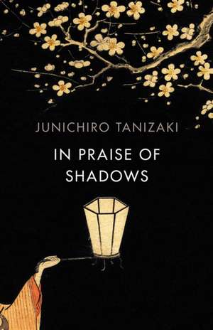 In Praise of Shadows de Junichiro Tanizaki