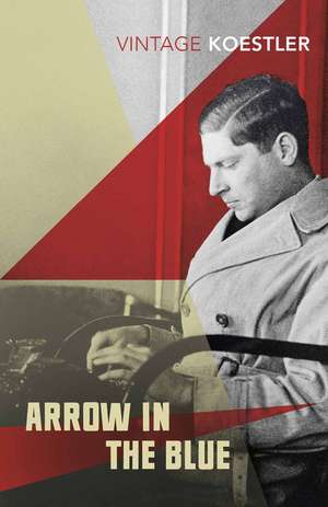 Arrow in the Blue de Arthur Koestler