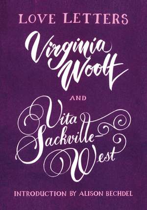 Love Letters: Vita and Virginia de Virginia Woolf