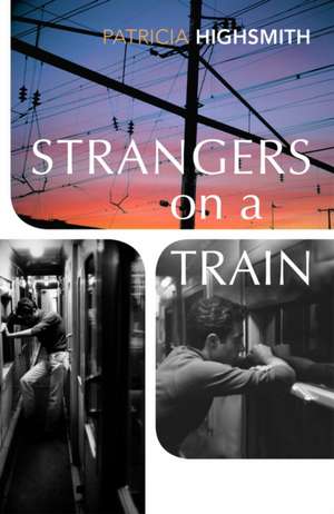 Strangers on a Train de Patricia Highsmith