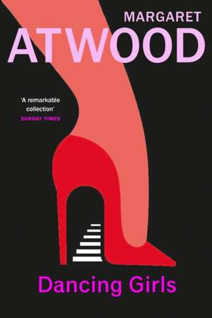 Dancing Girls and Other Stories de Margaret Atwood