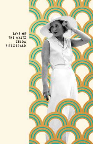 Save Me The Waltz de Zelda Fitzgerald