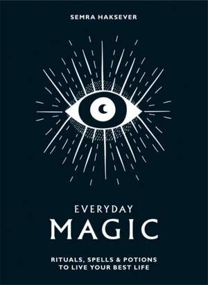 Everyday Magic de Haksever, Semra