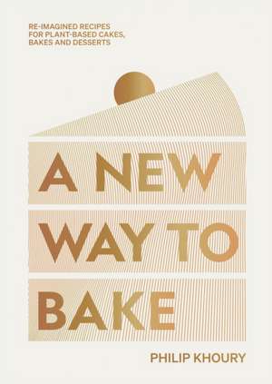 A New Way to Bake de Philip Khoury