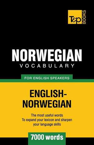 Norwegian Vocabulary for English Speakers - 7000 Words de Andrey Taranov