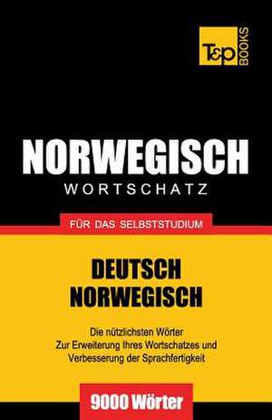 Wortschatz Deutsch-Norwegisch Fur Das Selbststudium. 9000 Worter de Andrey Taranov