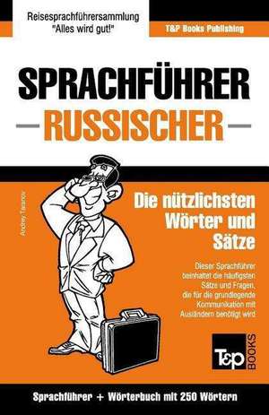 Sprachfuhrer Deutsch-Russisch Und Mini-Worterbuch Mit 250 Wortern de Andrey Taranov