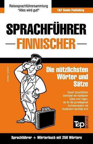 Sprachfuhrer Deutsch-Finnisch Und Mini-Worterbuch Mit 250 Wortern de Andrey Taranov