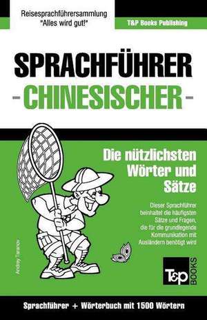 Sprachfuhrer Deutsch-Chinesisch Und Kompaktworterbuch Mit 1500 Wortern de Andrey Taranov