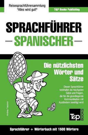 Sprachfuhrer Deutsch-Spanisch Und Kompaktworterbuch Mit 1500 Wortern de Andrey Taranov