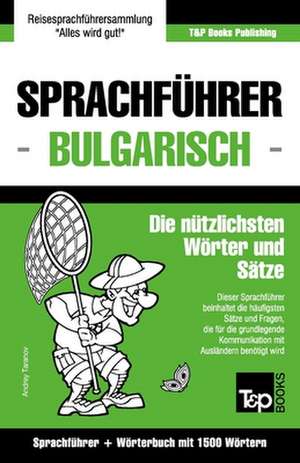 Sprachfuhrer Deutsch-Bulgarisch Und Kompaktworterbuch Mit 1500 Wortern de Andrey Taranov