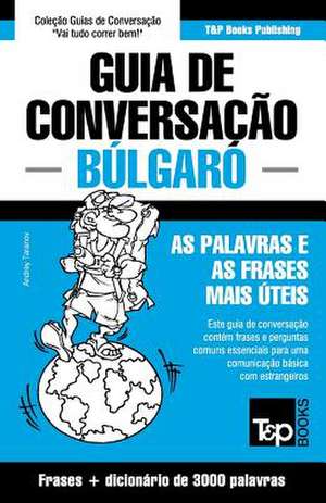 Guia de Conversacao Portugues-Bulgaro E Vocabulario Tematico 3000 Palavras de Andrey Taranov