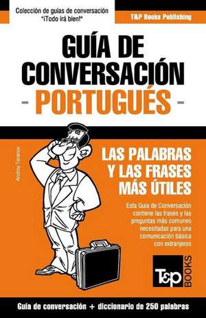 Guia de Conversacion Espanol-Portugues y Mini Diccionario de 250 Palabras de Andrey Taranov