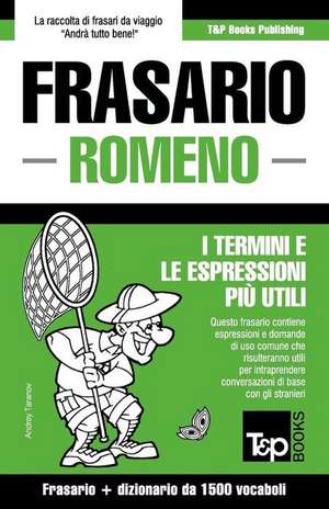 Frasario Italiano-Romeno E Dizionario Ridotto Da 1500 Vocaboli de Andrey Taranov