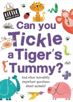 Nicholson, S: Little Know-it All: Can You Tickle a Tiger's T