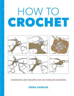 How to Crochet de Emma Varnam