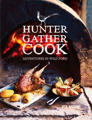 Hunter Gather Cook de N Weston