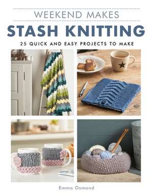 Weekend Makes: Stash Knitting de E Osmond